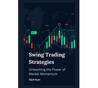 Swing Trading Strategies: Unleashing The Power Of Market Momentum