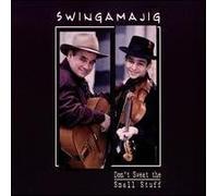 Swingamajig - Don't Sweat The Small Stuff