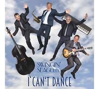Swingin´ Seagulls - I Can´t Dance [Import]