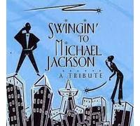 Swingin To Michael Jackson A Tribute