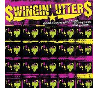 Swingin' Utters Dead Flowers, Bottles, Bluegrass and Bones (Vinyl) 12" Album