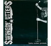 Swingin' Utters - Here, Under Protest