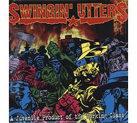 Swingin' Utters - Juvenile Product of The Workin
