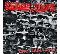 Swingin' Utters - Teen Idol Eyes