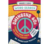 Swinging 60s Large Print Word Search: 101 Pocket Size Puzzles with Groovy Vibes & Counterculture History