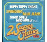 Swinging Blue Jeans - Hippy hippy shake - Good golly Miss Molly