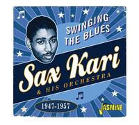 Kari,Sax & His Orchestra – Swinging the Blues 1947-1957