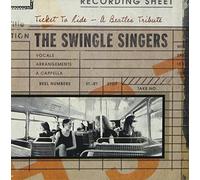The Swingle Singers - Ticket to Ride: A Beatles Tribute