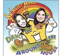 Swingset Mamas - Dance Around The House