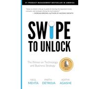 Swipe to Unlock: The Primer on Technology and Business Strategy