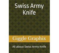 Swiss Army Knife: All about Swiss Army Knife