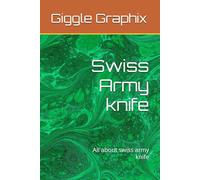 Swiss Army knife: All about swiss army knife