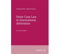 Swiss Case Law in International Arbitration (PrintPlu§) - Pearson, Sabrina