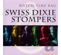 Swiss Dixie Stompers - Watch Time Rag [Import]