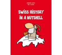 Swiss History In A Nutshell