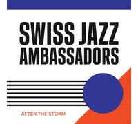 Swiss Jazz Ambassadors - After The Storm