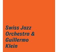 Swiss Jazz Orchestra & Guillaume Klein