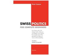 Swiss Politics For Complete Beginners