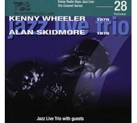 Swiss Radio Days Jazz Series, Vol. 28 / Jazz Live Trio avec Kenny Wheeler & Alan Skidmore, 1978 - 1979
