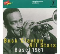 Swiss Radio Days Vol. 7 : Buck Clayton All Stars - Live In Bâle 1961