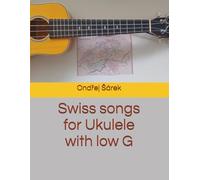 Swiss songs for Ukulele with low G