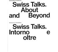 Swiss Talks - About And Beyond - Conversations On Architecture