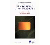 Swiss way of management (le) - Alexander Bergmann - Eska - broché - Livre