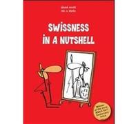 Swissness in a Nutshell