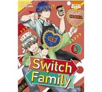 Switch Family T03 Marie Sasano (Auteur), Ryosuke Tanno (Auteur), Damien Guinois (Traduction)