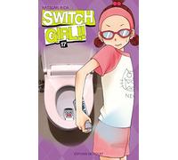 AIDA-N – Switch Girl !! – Tome 17 – Broché – Delcourt