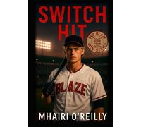 Switch Hit: A Bad Boy Baseball Romance