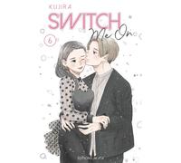 Switch Me On - Tome 6 (VF) - Kujira - Akata - broché - Manga