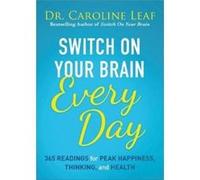 Switch on Your Brain Every Day by Caroline Leaf Caroline Leaf (Auteur)