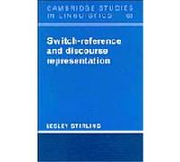 Switch-Reference and Discourse Representation, Cambridge Studies in Linguistics Lesley Stirling (Auteur)