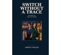 Switch Without a Trace: One Stolen Life. Choose Your Ending.