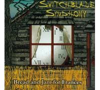 Switchblade Symphony - Bread & Jam for Frances