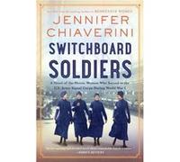 Switchboard Soldiers by Jennifer Chiaverini Paperback Book Jennifer Chiaverini (Auteur)