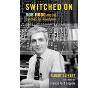Switched on: Bob Moog and the Synthesizer Revolution