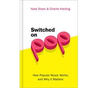 Switched on Pop – Comment fonctionne la musique populaire et pourquoi elle compte