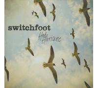 SWITCHFOOT - HELLO HURRICANE