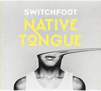 Switchfoot - Native Tongue with 3 Bonus Tracks