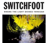 Switchfoot – Where The Light Shines Through – Vanguard
