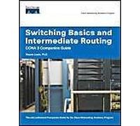 Switching Basics And Intermediate Routing Ccna 3 Companion Guide (Cisco Networking Academy)