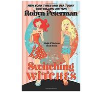 Switching Witches: Magic And Mayhem Book Seven