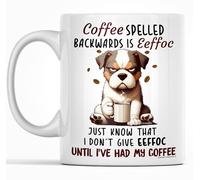 Switzer Kreations Mug humoristique motif chien grincheux avec inscription « Coffee Spelled Backwards Is Eeffoc, Just Know That I Don't Give Eeffoc Until I've Had My Coffee » - Cadeau pour toute