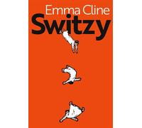 Switzy - Emma Cline - Random House Libri - broché - Roman