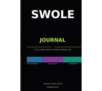 Swole Journal: The 12-W nergy Systems Training Log | Strength, Hypertrophy & Endurance