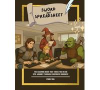 Sword and Spreadsheet: The coloring book that takes you on an epic journey through corporate drudgery. Poor you.