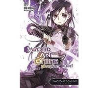 Sword Art Online 5: Phantom Bullet | Reki Kawahara Reki KawaharaReki Kawahara (Auteur)