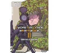 Sword Art Online Alternative Gun Gale Online - Tome 02